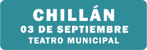 Comprar entradas | Teatro Municipal de Chillán - Chillán