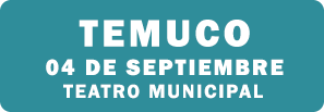 Comprar entradas | Teatro Municipal de Temuco - Temuco