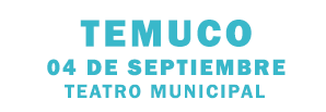 Comprar entradas | Teatro Municipal de Temuco - Temuco