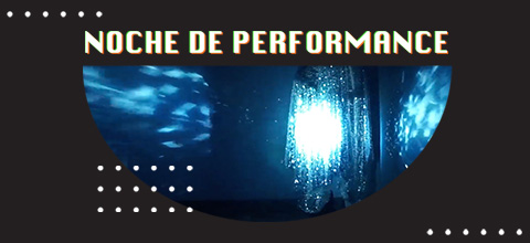  Noche De Performance Aula Magna - CEINA - Santiago