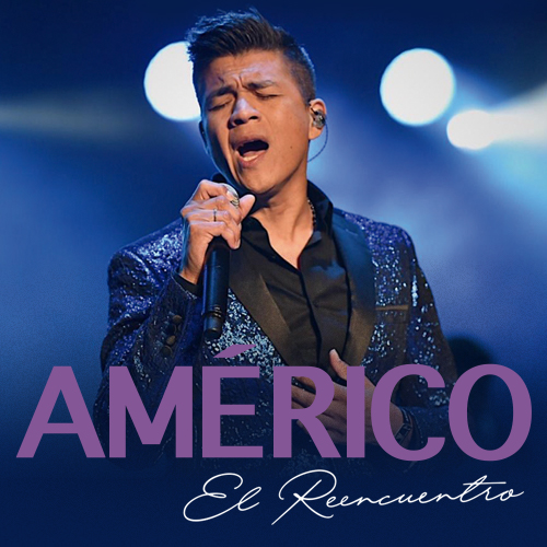 Entradas El reencuentro Américo en concierto Teatro Caupolicán - Santiago