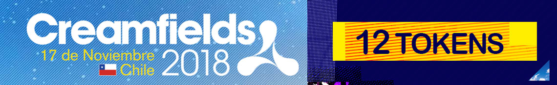 12 Tokens por $18.000 (CREAMFIELDS 2018)
